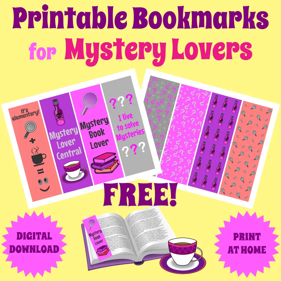 Free Bookmarks for Mystery Lovers #booklover #bibliophile #bookaholic #bookaddict #freeprintables #freebookmarks #mysterylover
